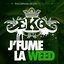 J'fume la weed