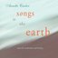Songs to the Earth