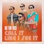 Call It Like I See It - Single