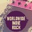 Worldwide Indie Rock