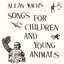 Songs for Children & Young Animals