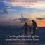 Creating the Inner Family and Healing the Inner Child