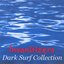 Dark Surf Collection