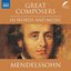Great Composers in Words & Music: Felix Mendelssohn