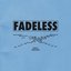 FADELESS