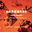 Hardware (Reactivated | Re-Edited | Remastered)