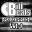 Bill Beats for President, Vol.1