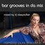 Bar Grooves In da Mix (Nonstop Pure Pleasure)