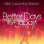 Nick Luscombe Selects: Better Days from Japan