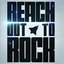 Reach Out To Rock