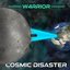 Cosmic Disaster