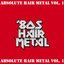 Absolute Hair Metal Vol. 1