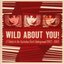 Wild About You! Tales From the Australian Rock Undergound 1963-1968