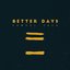 Better Days - Single