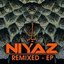 Niyaz Remixed EP