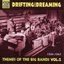 THEMES OF THE BIG BANDS: Drifting and Dreaming (1934-1945)