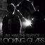 Looking Glass - Single