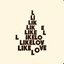 Like Love