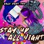 Stay Up All Night