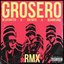 Grosero RMX