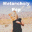 Melancholy Pop