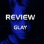 REVIEW ～BEST OF GLAY～