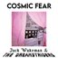 Cosmic Fear