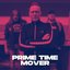 Prime Time Mover