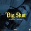 Big Shot (feat. Mustard) - Single