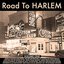 The Road To Harlem Vol 1