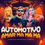 Automotivo Amar, Ma Ma Ma