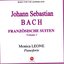 Johann Sebastian BACH: FRANZÖSISCHE SUITEN Vol.1