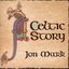 Mark, Jon: Celtic Story