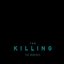 The Killing (The Remixes)