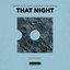 That Night - Single