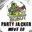 Party Jacker / Move Go
