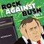 Rock Against Bush, Volume 1