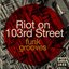 Acid Jazz Presents Riot On 103rd Street: Funk