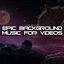 Epic Background Music for Videos, Vol. 3