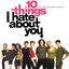 10 things i hate about you