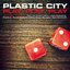 Plastic City Play. Play. Play