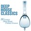 Deep House Classics - 30 Luxury Deep House Grooves