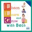 Listen, Learn And Grow With Bach