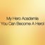 You Can Become a Hero (Boku No Hero Academia)