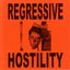 Regressive Hostility