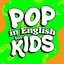 Pop in English for Kids