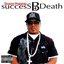 Success B4 Death