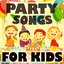 Party Songs for Kids