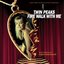 Twin Peaks: Fire Walk With Me - Soundtrack