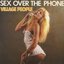 Sex Over the Phone (Original Album 1985)